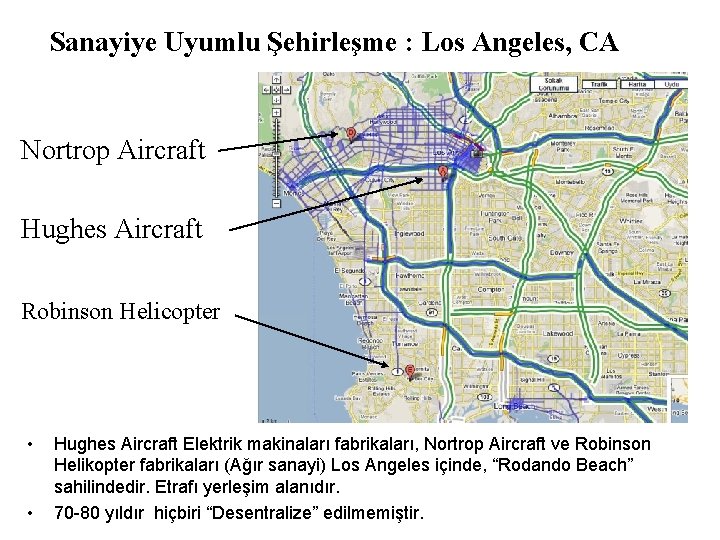 Sanayiye Uyumlu Şehirleşme : Los Angeles, CA Nortrop Aircraft Hughes Aircraft Robinson Helicopter •