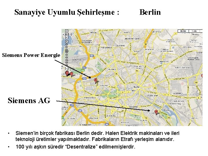 Sanayiye Uyumlu Şehirleşme : Berlin Siemens Power Energie Siemens AG • • Siemen’in birçok