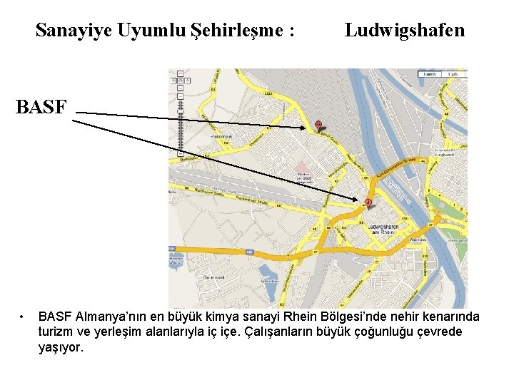 Sanayiye Uyumlu Şehirleşme : Ludwigshafen BASF • BASF Almanya’nın en büyük kimya sanayi Rhein