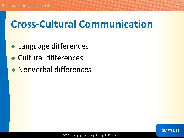 13 Business Management, 13 e Cross-Cultural Communication ● Language differences ● Cultural differences ●