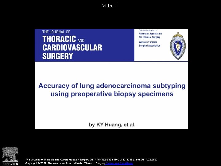 Video 1 The Journal of Thoracic and Cardiovascular Surgery 2017 154332 -339. e 1