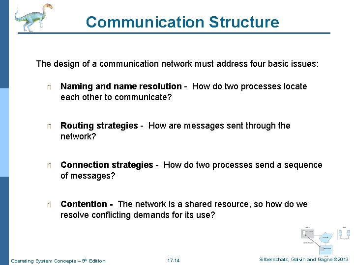 Communication Structure The design of a communication network must address four basic issues: n