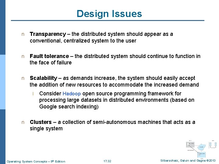 Design Issues n Transparency – the distributed system should appear as a conventional, centralized