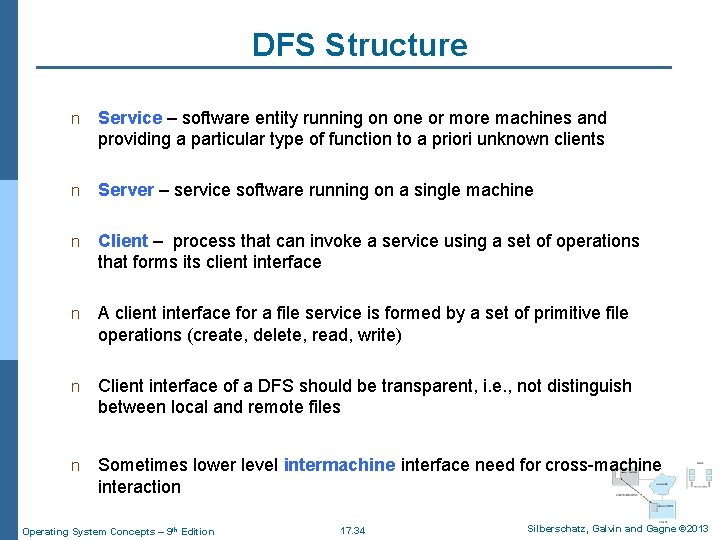 DFS Structure n Service – software entity running on one or more machines and