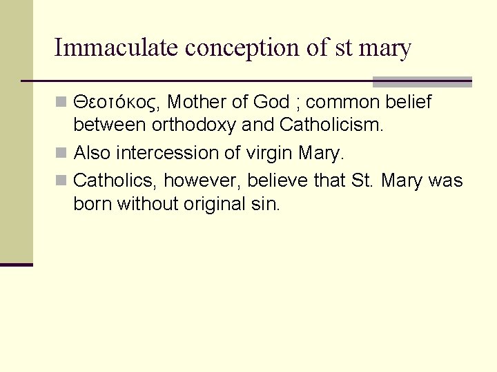 Immaculate conception of st mary n Θεοτόκος, Mother of God ; common belief between