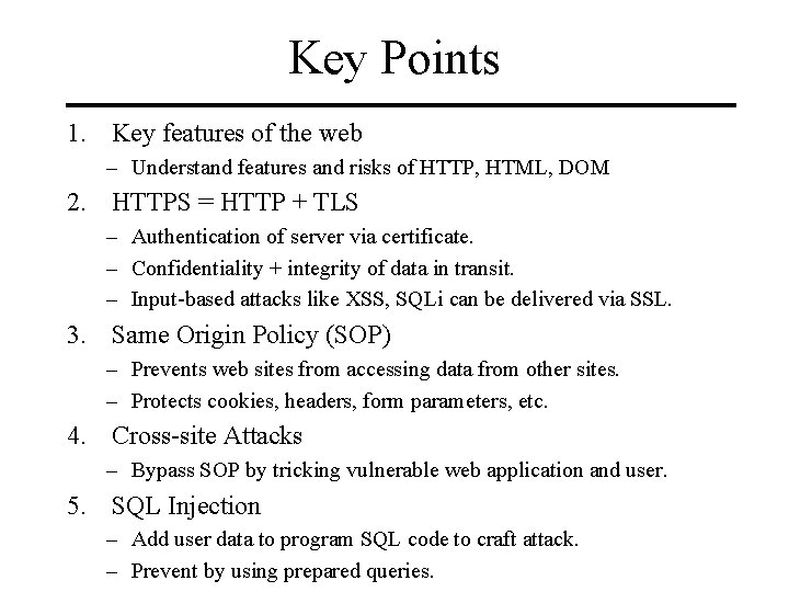 Key Points 1. Key features of the web – Understand features and risks of