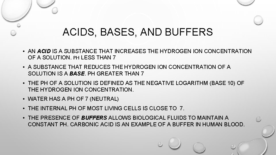 ACIDS, BASES, AND BUFFERS • AN ACID IS A SUBSTANCE THAT INCREASES THE HYDROGEN