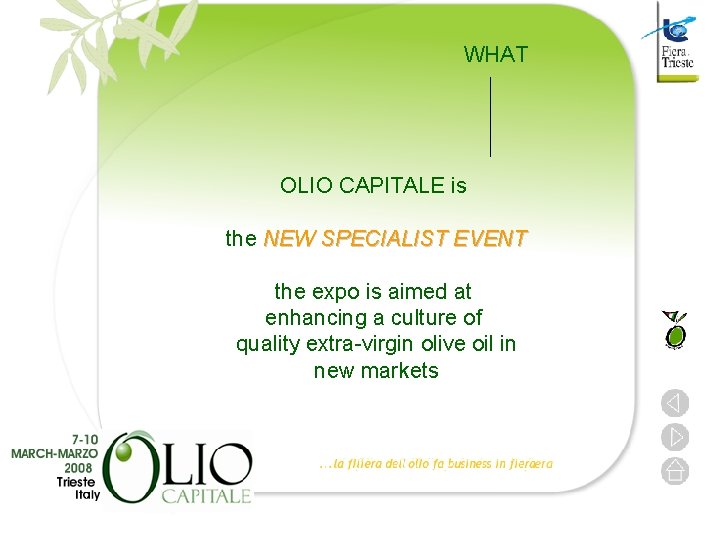 WHAT OLIO CAPITALE is the NEW SPECIALIST EVENT the expo is aimed at enhancing