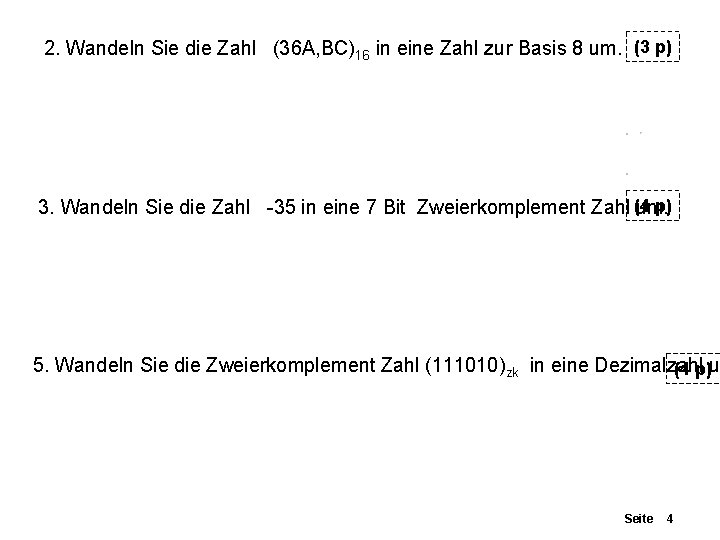 2. Wandeln Sie die Zahl (36 A, BC)16 in eine Zahl zur Basis 8