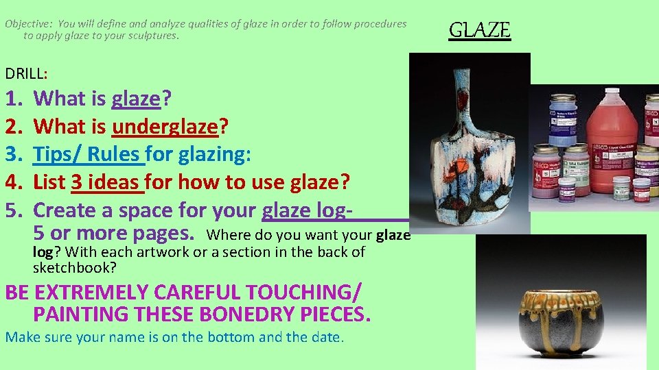 Clay GLAZE A Gauger Objective You will define