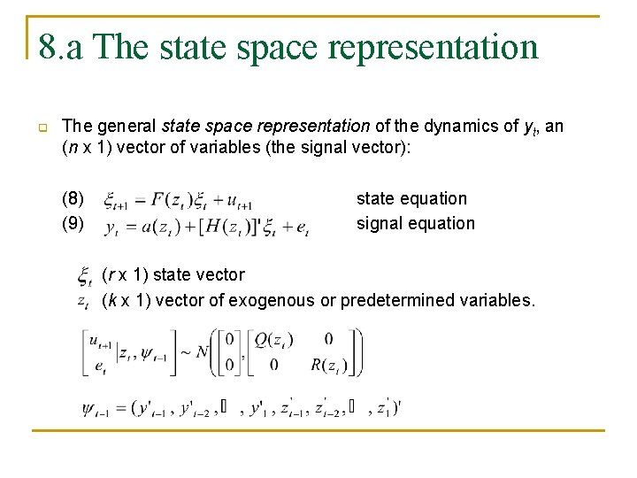 8. a The state space representation q The general state space representation of the