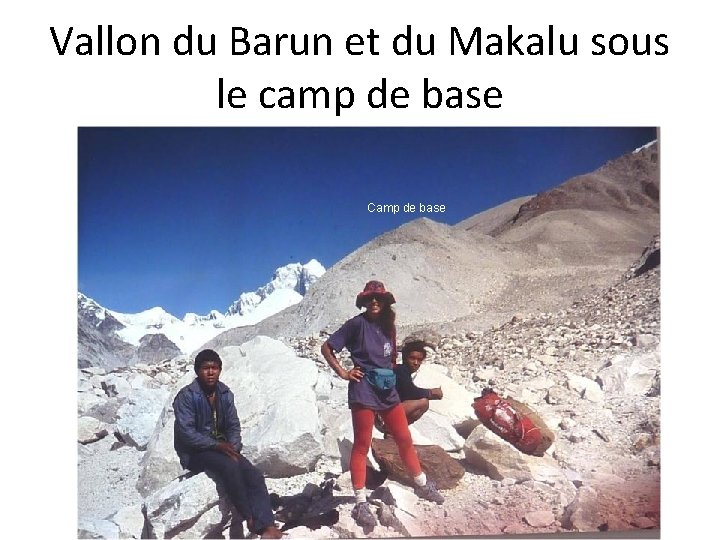 Vallon du Barun et du Makalu sous le camp de base Camp de base
