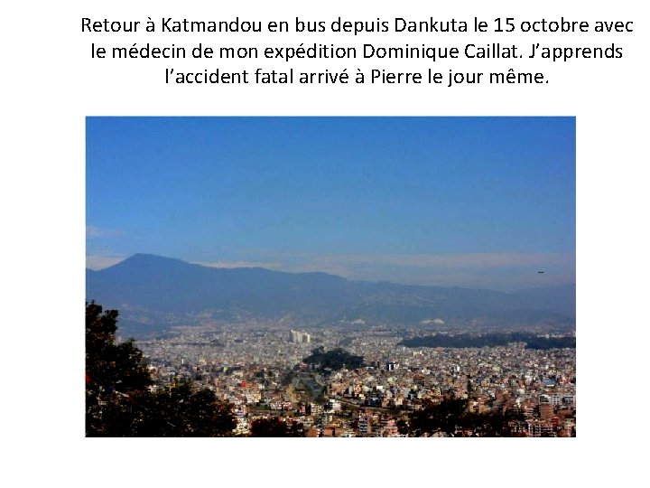 Retour à Katmandou en bus depuis Dankuta le 15 octobre avec le médecin de