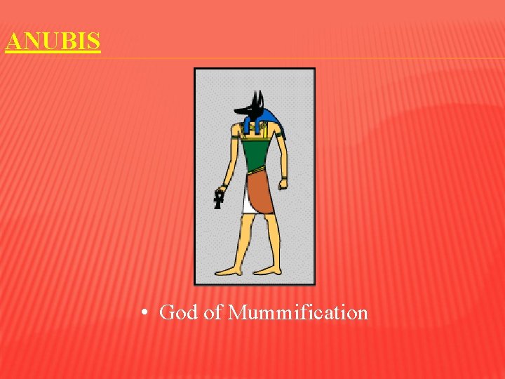 ANUBIS • God of Mummification 