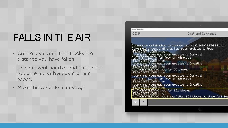FALLS IN THE AIR • Create a variable that tracks the distance you have
