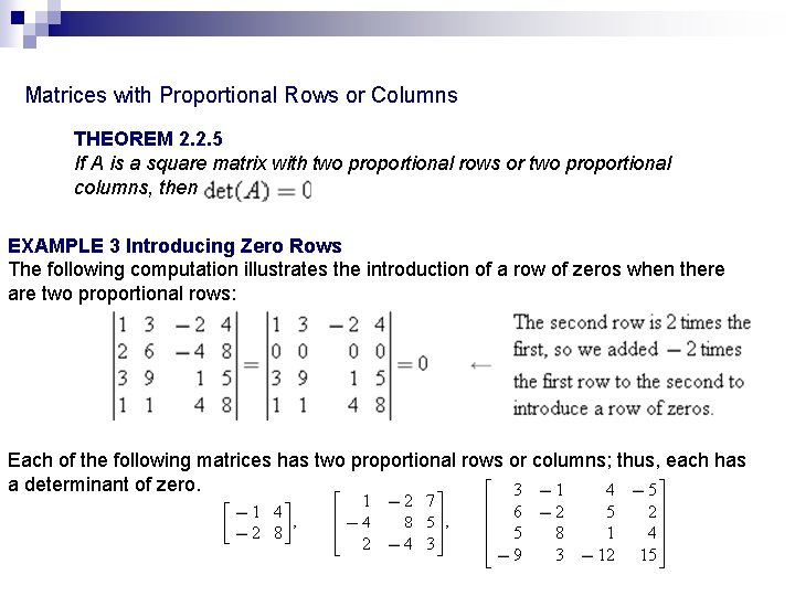 Matrices with Proportional Rows or Columns THEOREM 2. 2. 5 If A is a