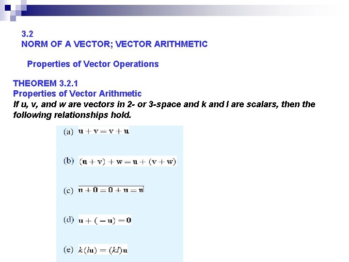 3. 2 NORM OF A VECTOR; VECTOR ARITHMETIC Properties of Vector Operations THEOREM 3.