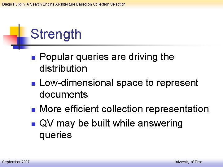 Diego Puppin, A Search Engine Architecture Based on Collection Selection Strength n n September