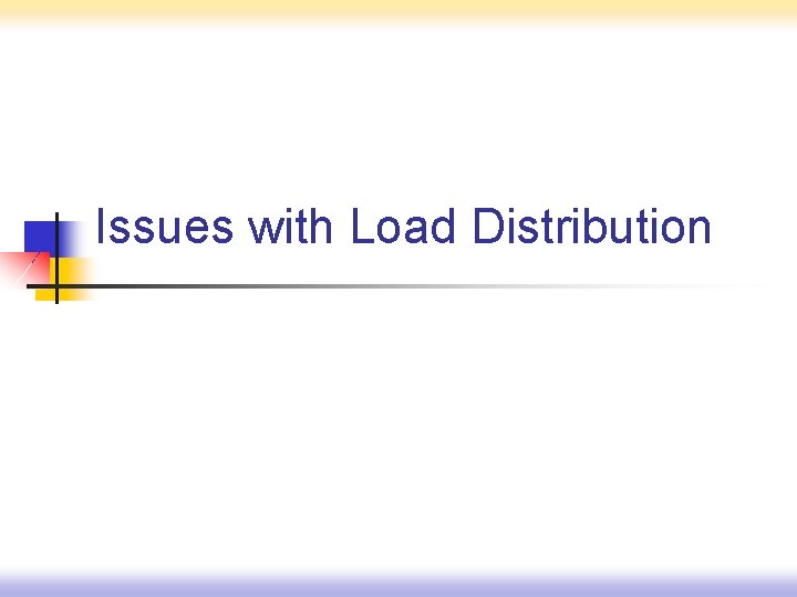 Issues with Load Distribution 