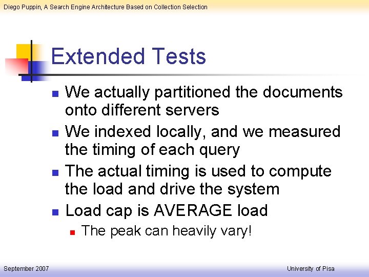 Diego Puppin, A Search Engine Architecture Based on Collection Selection Extended Tests n n