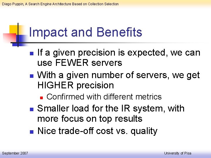 Diego Puppin, A Search Engine Architecture Based on Collection Selection Impact and Benefits n