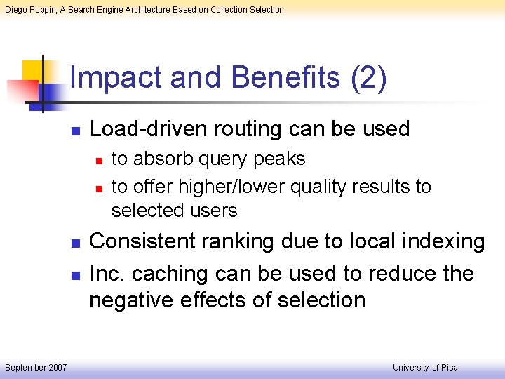 Diego Puppin, A Search Engine Architecture Based on Collection Selection Impact and Benefits (2)
