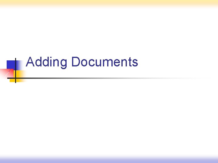Adding Documents 