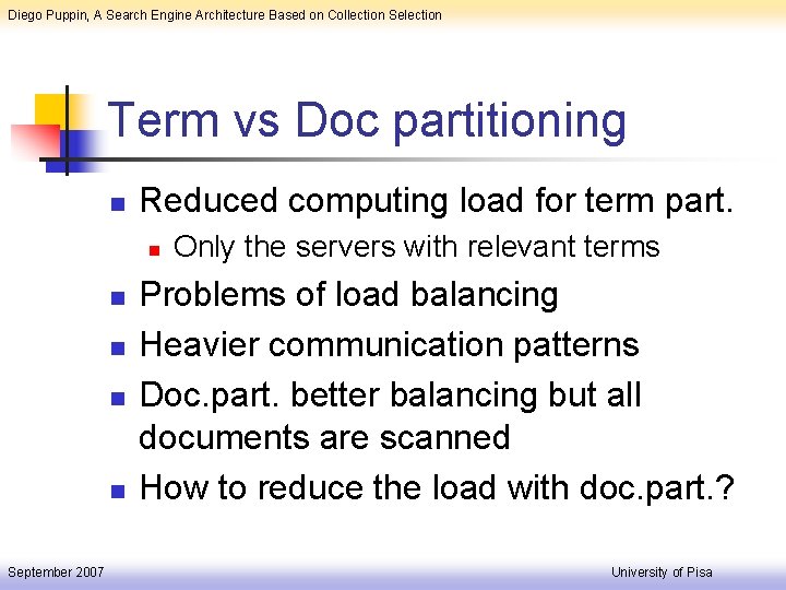Diego Puppin, A Search Engine Architecture Based on Collection Selection Term vs Doc partitioning