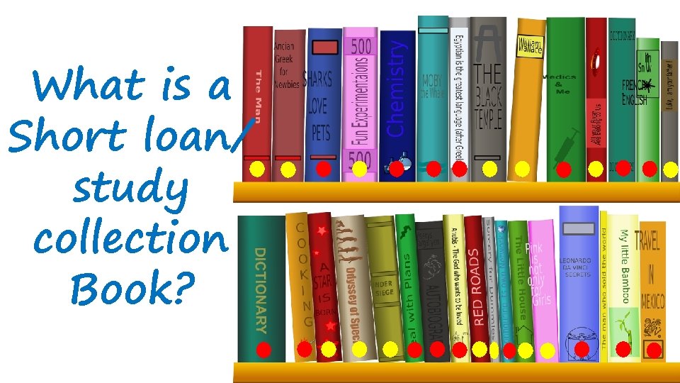 What is a Short loan/ study collection Book? 