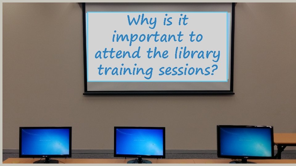 Why is it important to attend the library training sessions? 