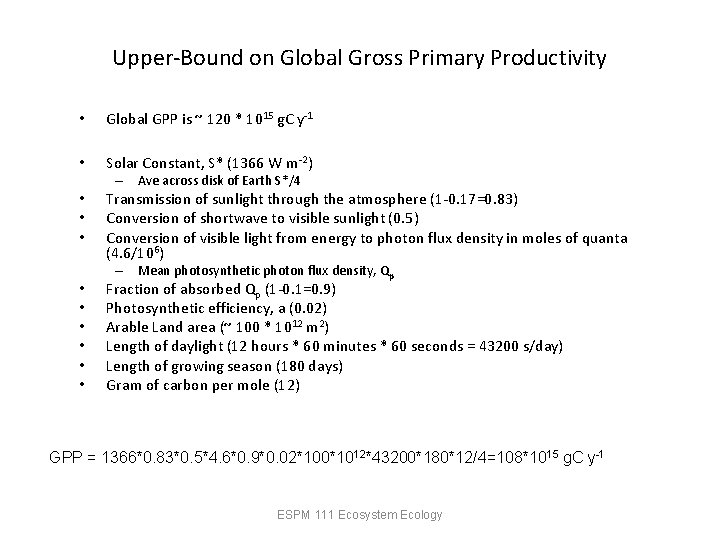 Upper-Bound on Global Gross Primary Productivity • Global GPP is ~ 120 * 1015