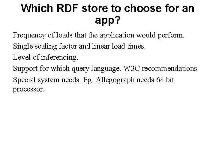 Which RDF store to choose for an app? Frequency of loads that the application