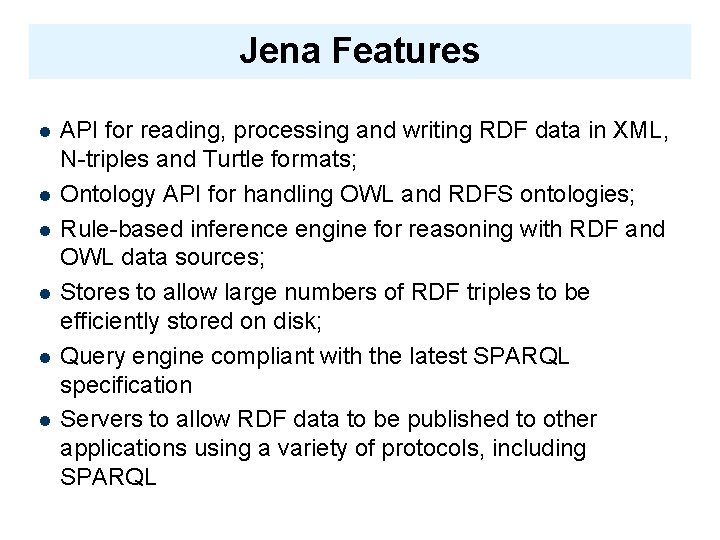 Jena Features API for reading, processing and writing RDF data in XML, N-triples and