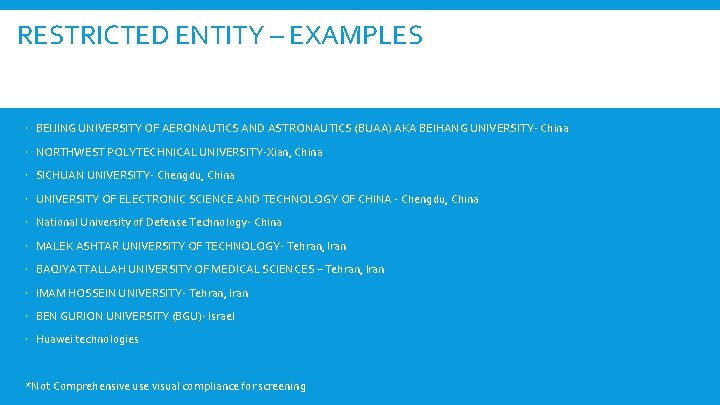 RESTRICTED ENTITY – EXAMPLES BEIJING UNIVERSITY OF AERONAUTICS AND ASTRONAUTICS (BUAA) AKA BEIHANG UNIVERSITY-