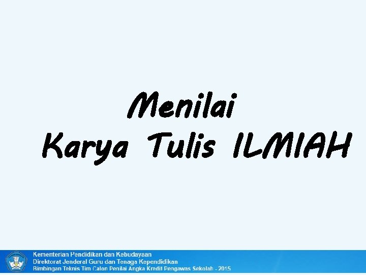 Menilai Karya Tulis ILMIAH 57 