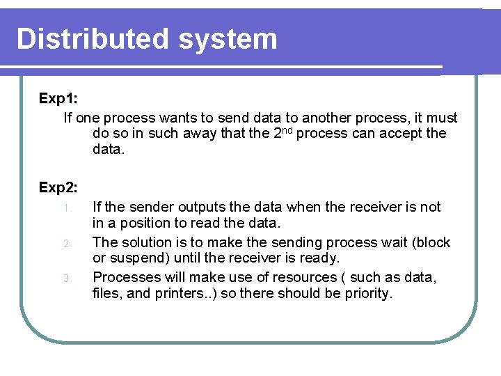 Distributed system Exp 1: If one process wants to send data to another process, Distributed system Exp 1: If one process wants to send data to another process,