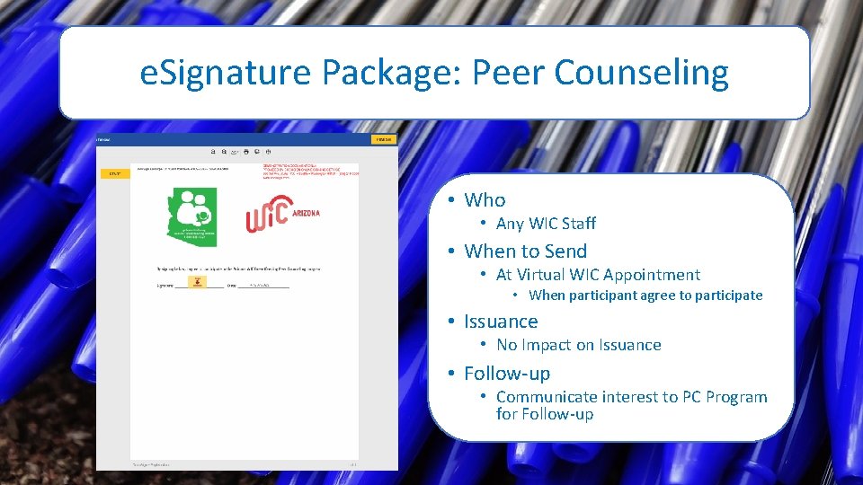 e. Signature Package: Peer Counseling • Who • Any WIC Staff • When to