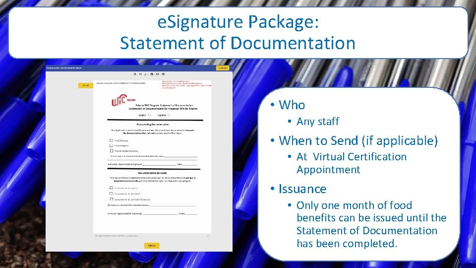 e. Signature Package: Statement of Documentation • Who • Any staff • When to