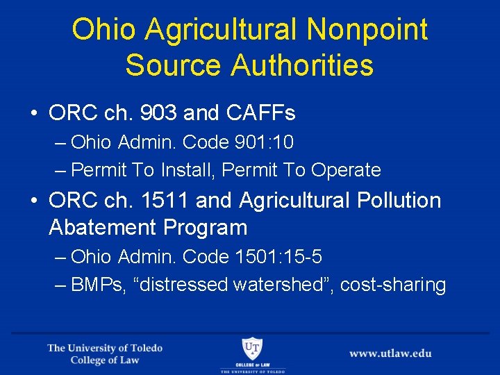 Ohio Agricultural Nonpoint Source Authorities • ORC ch. 903 and CAFFs – Ohio Admin.