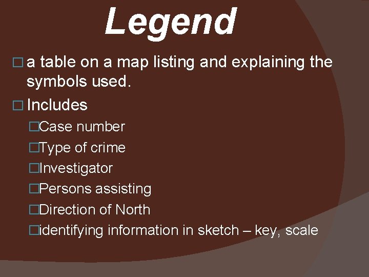 Legend �a table on a map listing and explaining the symbols used. � Includes