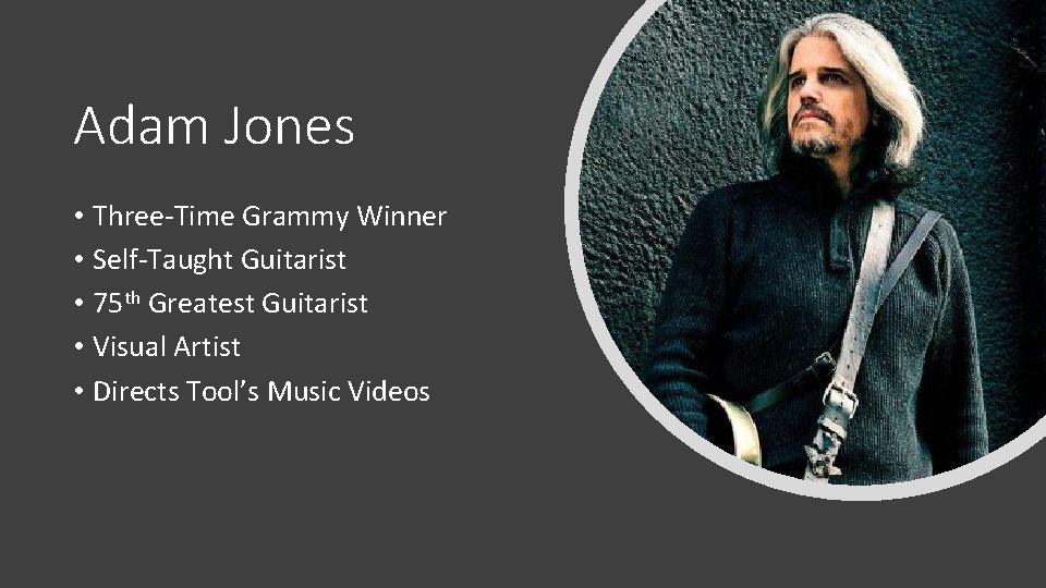 Adam Jones • Three-Time Grammy Winner • Self-Taught Guitarist • 75 th Greatest Guitarist