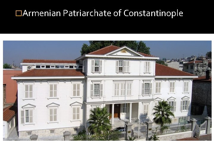 �Armenian Patriarchate of Constantinople 