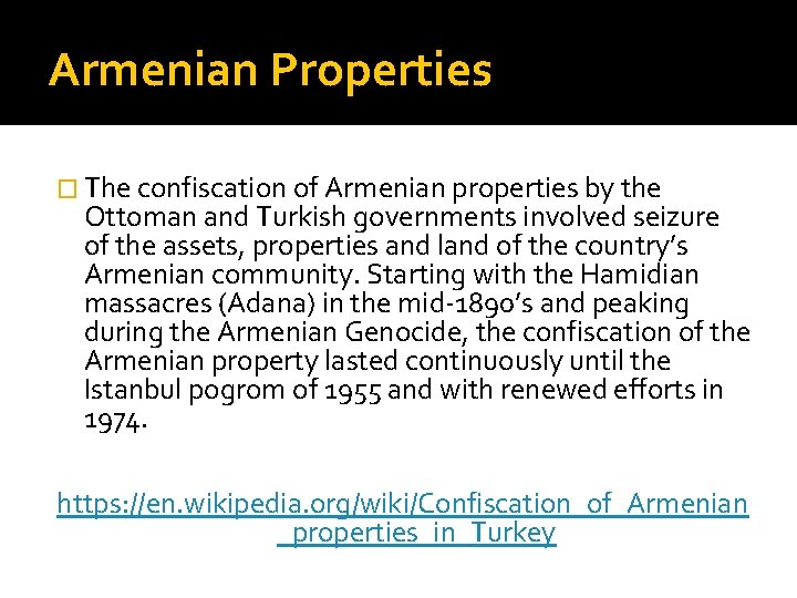 Armenian Properties � The confiscation of Armenian properties by the Ottoman and Turkish governments