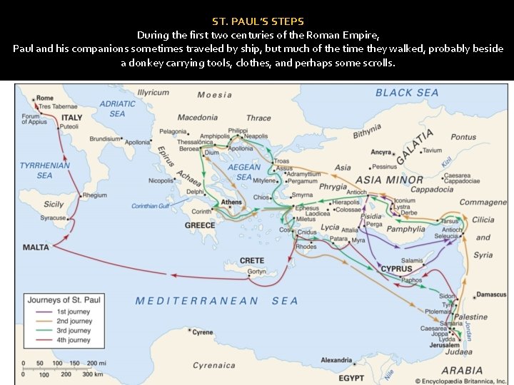 ST. PAUL’S STEPS During the first two centuries of the Roman Empire, Paul and