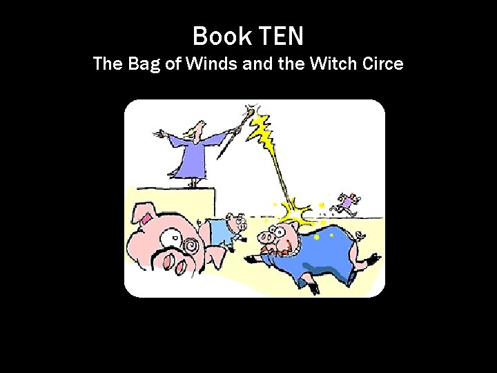 Book TEN The Bag of Winds and the Witch Circe 