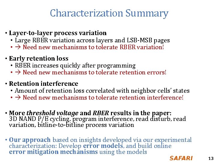 Characterization Summary • Layer-to-layer process variation • Large RBER variation across layers and LSB-MSB