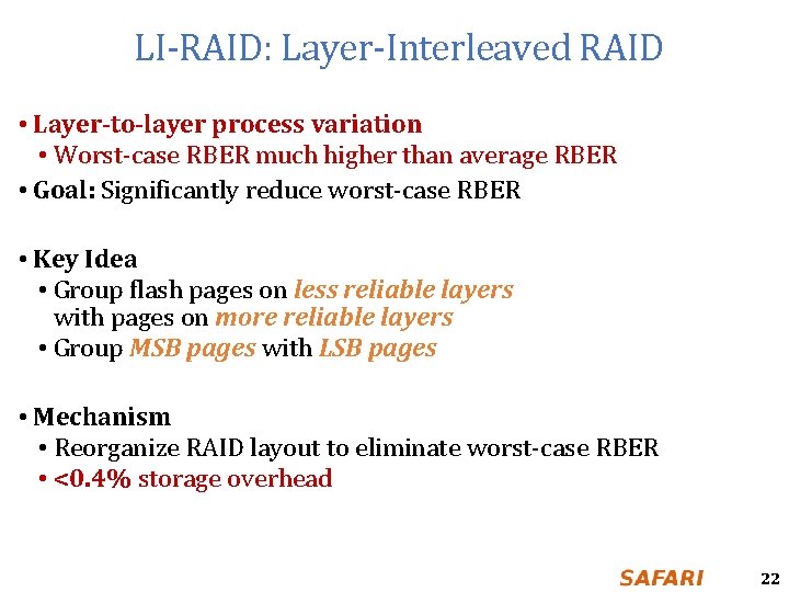 LI-RAID: Layer-Interleaved RAID • Layer-to-layer process variation • Worst-case RBER much higher than average