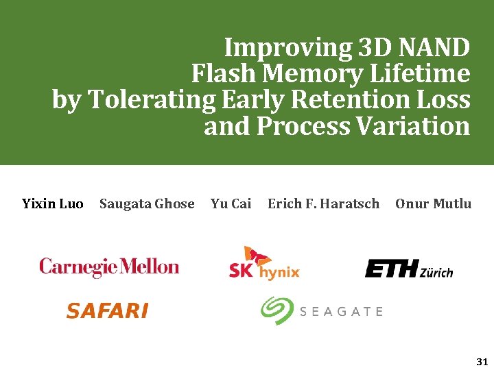 Improving 3 D NAND Flash Memory Lifetime by Tolerating Early Retention Loss and Process