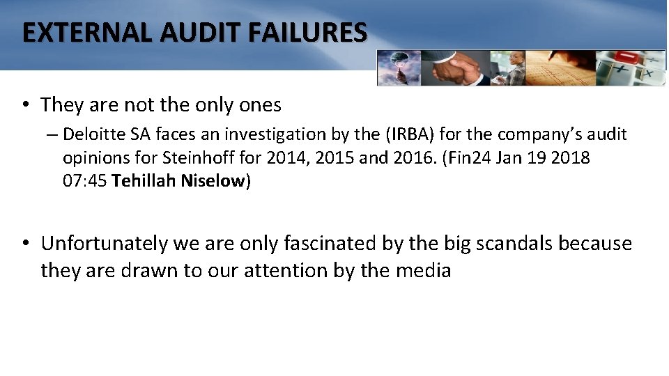 EXTERNAL AUDIT FAILURES • They are not the only ones – Deloitte SA faces